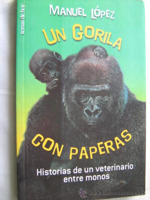 Libros de segunda mano: UN GORILA CON PAPERAS. L&Oacute;PEZ, Manuel. 2001 - Foto 1