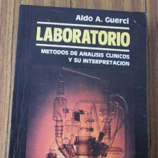 Libros de segunda mano de Ciencias: LABORATORIO .. MÉTODO DE ANÁLISIS CLÍNICOS Y SU INTERPRETACIÓN .. POR ALFONSO A. GUERCI 1985. Lote 30605511