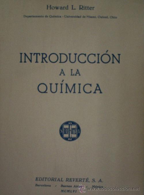 Libros de segunda mano de ciencias: INTRODUCCION A LA QUIMICA. RITTER Howard L. 1956 - Foto 1
