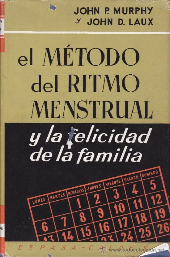 Libri di seconda mano: EL M&Eacute;TODO DEL RITMO MENSTRUAL Y LA FELICIDAD DE LA FAMILIA- JOHN P. MURPHY Y JOHN D. LAUX-1962