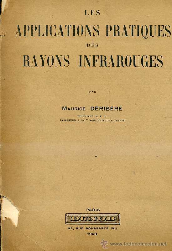 Libros de segunda mano de ciencias: D&Eacute;RIBERE : LES APPLICATIONS PRACTIQUES DES RAYONS INFRAROUGES (DUNOD, 1943) - Foto 1