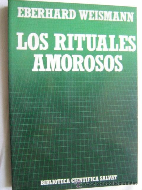 Libros de segunda mano: LOS RITUALES AMOROSOS. WEISMANN, Eberhard. 1986 - Foto 1
