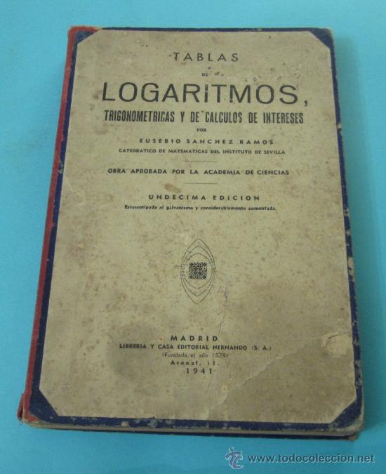 Libros de segunda mano de ciencias: TABLAS DE LOGARITMOS. EUSEBIO SANCHEZ RAMOS - Foto 1
