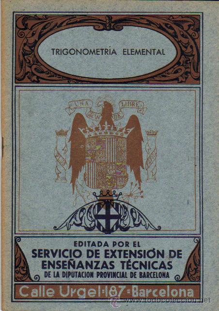 Libros de segunda mano de ciencias: TRIGONOMETRIA ELEMENTAL***EDITADA POR EL SERVICIO DE EXTENSI&Oacute;N DE ENSE&Ntilde;ANZAS T&Eacute;CNICAS - Foto 1