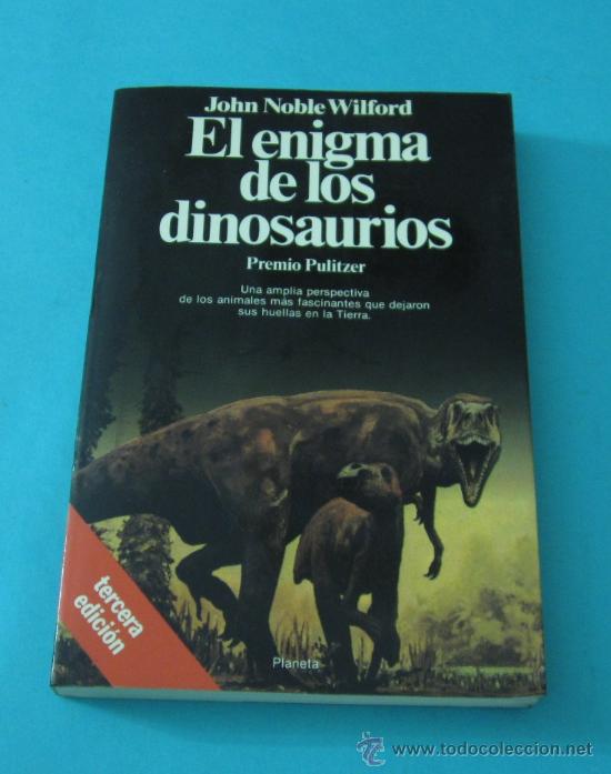 Libros de segunda mano: EL ENIGMA DE LOS DINOSAURIOS. JOHN NOBLE WILFORD