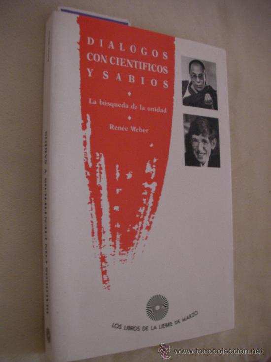 Libros de segunda mano de ciencias: DIALOGOS CON CIENTIFICOS Y SABIOS - RENEE WEBER -- CG5 - Foto 1