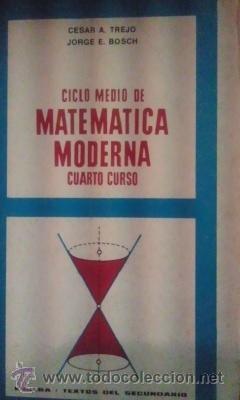 Libros de segunda mano de ciencias: MATEM&Aacute;TICA MODERNA. Ciclo Medio. Cuarto Curso (Buenos Aires, 1973) - Foto 1