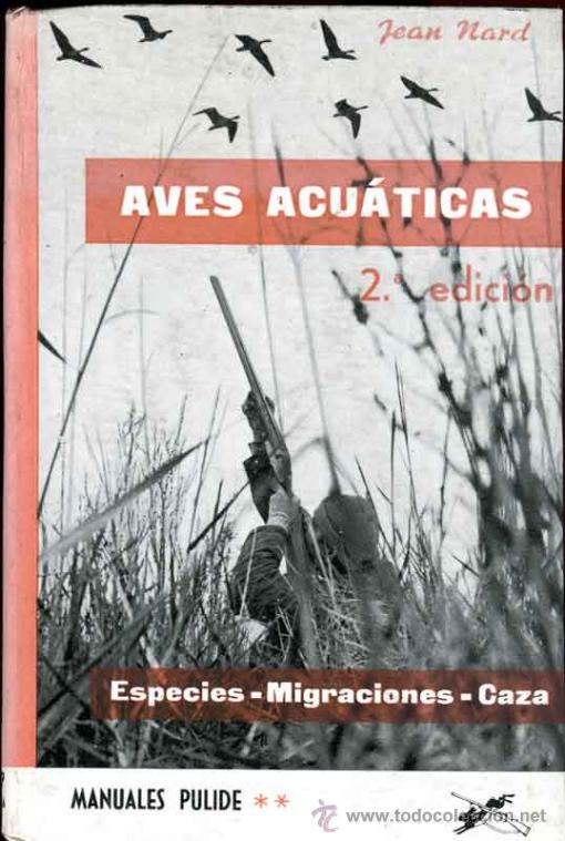 Libros de segunda mano: Nard, Jean: Aves acu&aacute;ticas - caza - - Foto 1