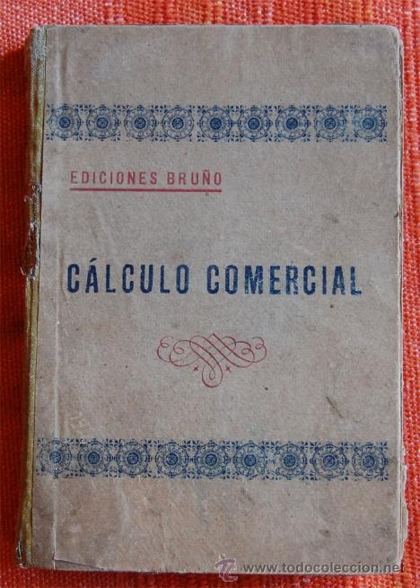 Libros de segunda mano de ciencias: LIBRO DE C&Aacute;LCULO COMERCIAL EDITORIAL BRU&Ntilde;O - Foto 1