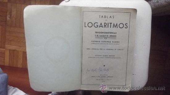 Libros de segunda mano de ciencias: TABLAS DE LOGARITMOS TRIGONOMETRICAS Y DE CALCULO DE INTERESES  1963 - Foto 1