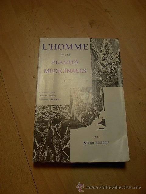 Libros de segunda mano: L'homme et les plantes medicinales. T-1. Wilhelm Pelikan,1962
