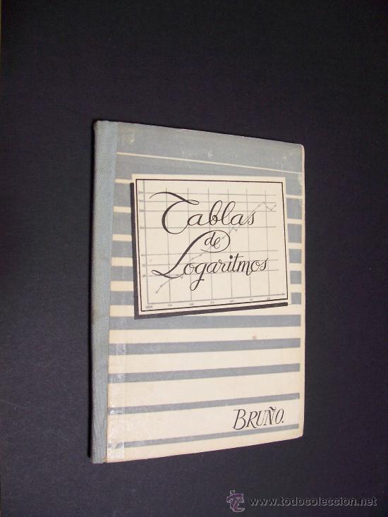 Libros de segunda mano de ciencias: TABLAS DE LOGARITMOS - EDICIONES BRU&Ntilde;O 1957 - Foto 1