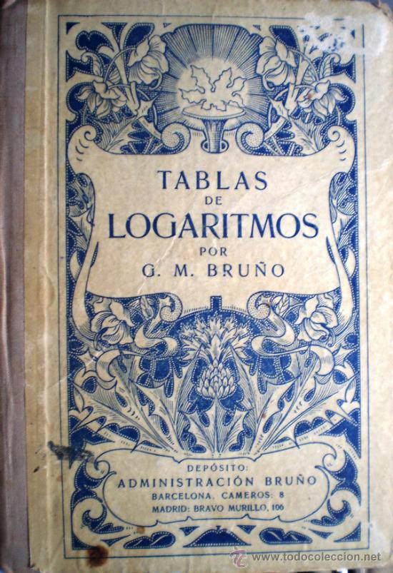 Second hand books of Sciences: TABLAS Y LOGARITMOS POR G.M BRU&Ntilde;O