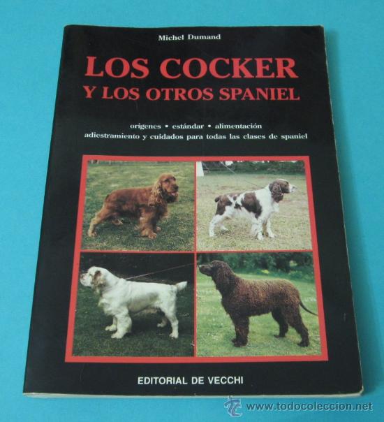 Libros de segunda mano: LOS COCKER Y LOS OTROS SPANIEL. MICHEL DUMAND - Foto 1