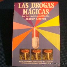 Libros de segunda mano de Ciencias: (555) LAS DROGAS MAGICAS - LAS LLAVES QUIMICAS DEL MAS ALLA. Lote 313485023