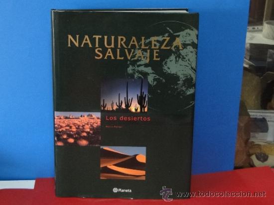Libros de segunda mano: LOS DESIERTOS. NATURALEZA SALVAJE.--FERRARI, Marco.