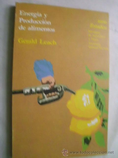 Libros de segunda mano: ENERG&Iacute;A Y PRODUCCI&Oacute;N DE ALIMENTOS. LEACH, Gerald. 1981 - Foto 1