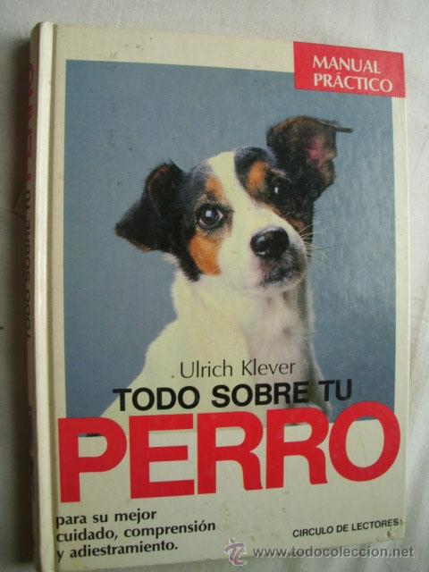 Libros de segunda mano: TODO SOBRE TU PERRO. KLEVER, Ulrich. 1990 - Foto 1