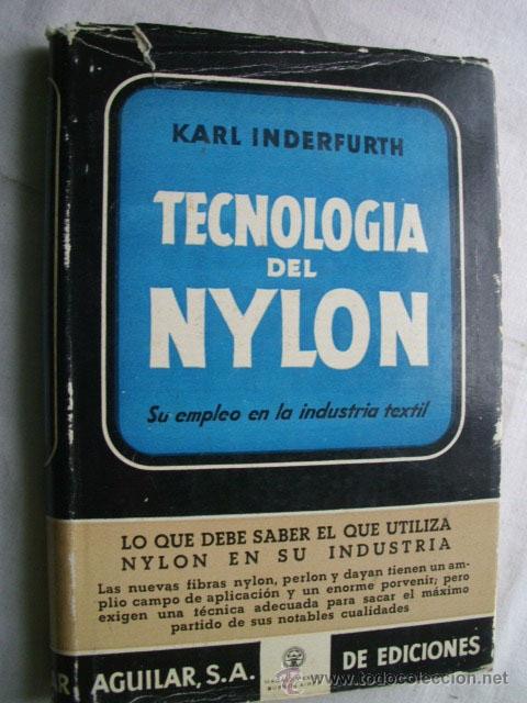 Libros de segunda mano de ciencias: TECNOLOG&Iacute;A DEL NYLON. INDERFURTH, Karl. 1954 - Foto 1