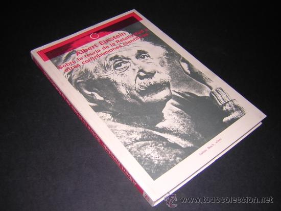 Libros de segunda mano de ciencias: 1985 - ALBERT EINSTEIN - SOBRE LA TEORIA DE LA RELATIVIDAD Y OTRAS CONTRIBUCIONES CIENTIFICAS - Foto 1