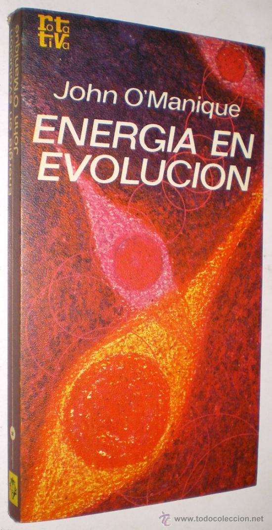 Libros de segunda mano de ciencias: JOHN OMANIQUE: ENERGIA EN EVOLUCION. - Foto 1
