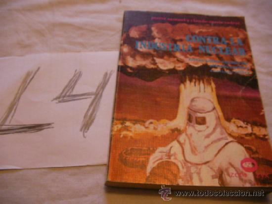Libros de segunda mano de ciencias: CONTRA LA INDUSTRIA NUCLEAR  - ENVIO GRATIS A ESPA&Ntilde;A - Foto 1