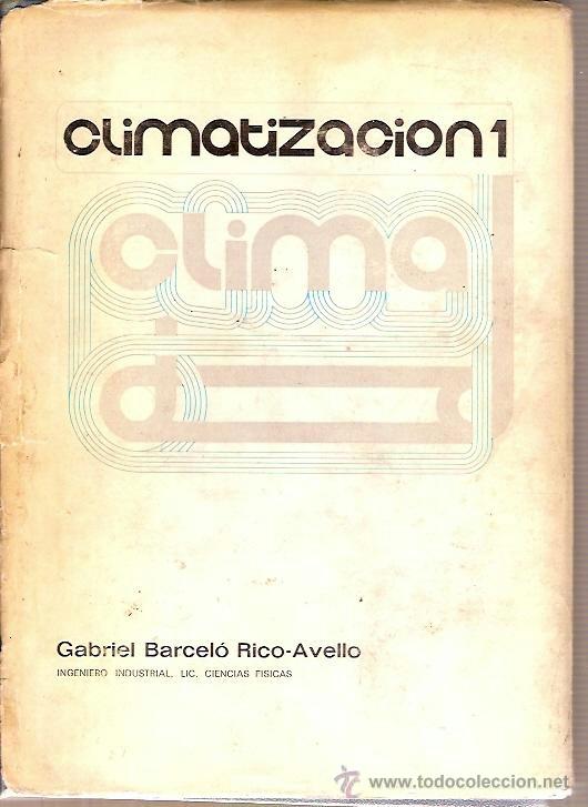 Second hand books of Sciences: SISTEMAS DE AIRE ACONDICIONADO Y CALCULO DE CARGAS TOMO I GABRIEL BARCELO RICO AVELLO EDITORIAL PASS
