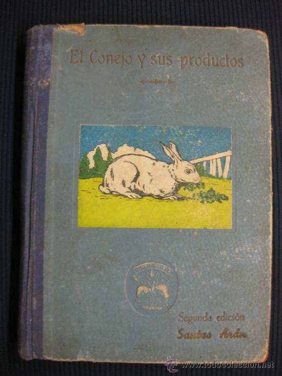 Libros de segunda mano: ELCONEJO Y SUS PRODUCTOS. SANTOS ARAN. - Foto 1