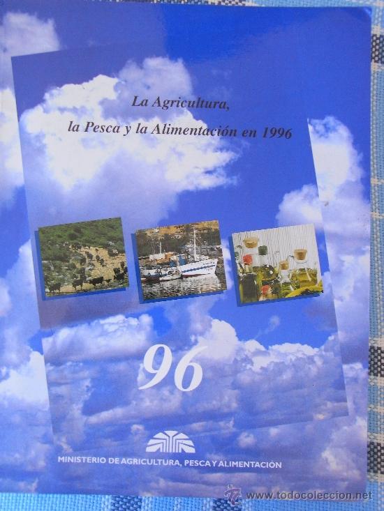 Libros de segunda mano: LA AGRICULTURA, LA PESCA Y LA ALIMENTACI&Oacute;N EN 1996