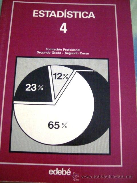 Libros de segunda mano de ciencias: ESTADISTICA 4 - F.P. SEGUNDO GRADO, SEGUNDO CURSO (1989) - Foto 1