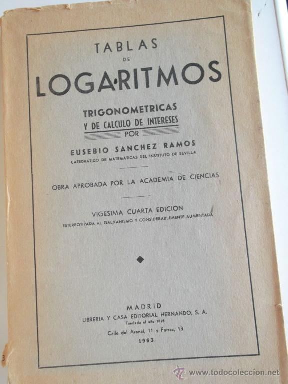 Libros de segunda mano de ciencias: Tablas de logaritmos por Eusebio S&aacute;nchez Ramos. - Foto 1