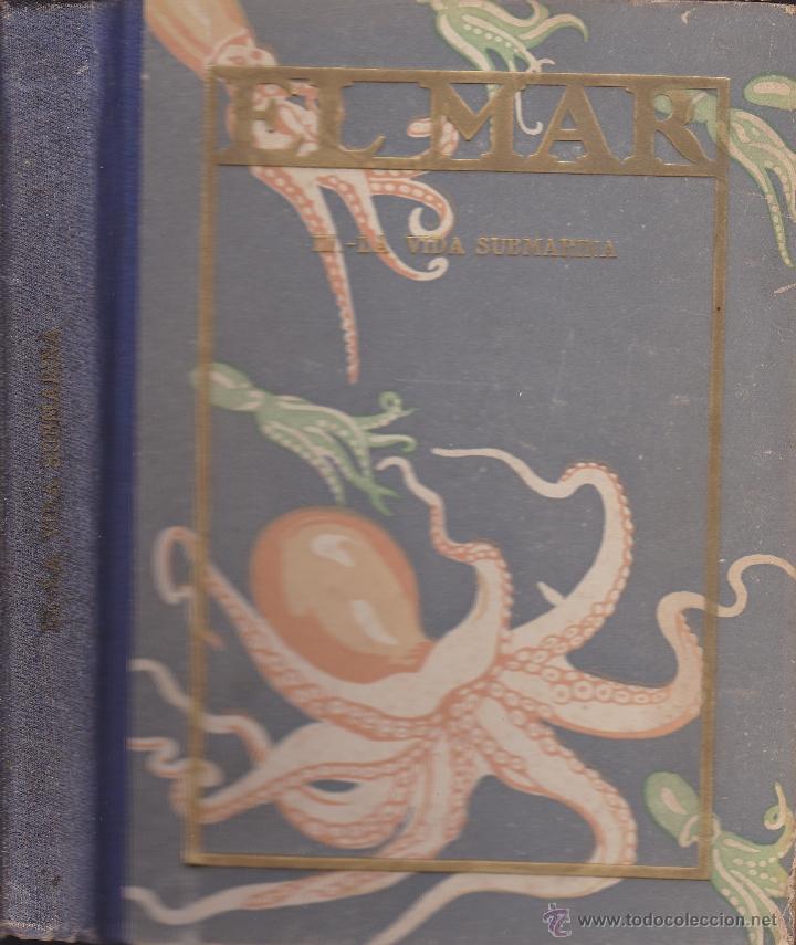 Libros de segunda mano: 1942 * EI MAR * III La vida submarina * CAPIT&Aacute;N ARG&Uuml;ELLO - Foto 1