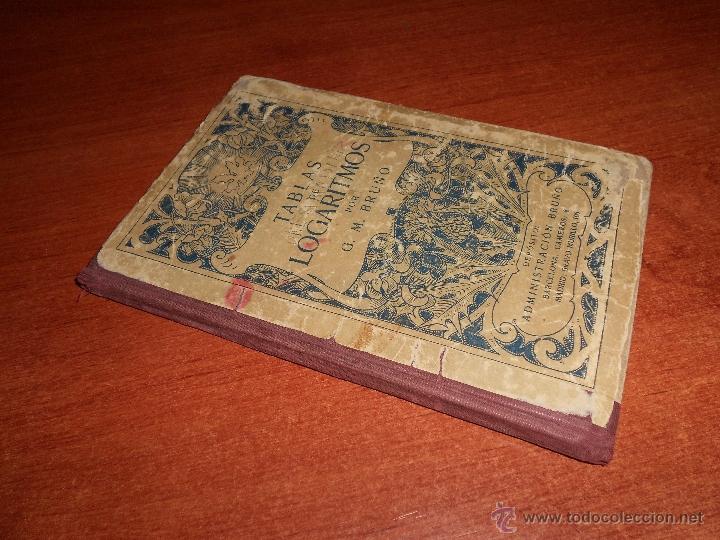 Libros de segunda mano de ciencias: ANTIGUO LIBRO DE TABLAS DE LOGARITMOS (G.M. BRU&Ntilde;O) - Foto 2