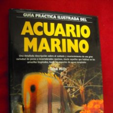 Libros de segunda mano: GUIA PRACTICA ILUSTRADA DEL ACUARIO MARINO - DICK MILLS - EDITORIAL BLUME - CARTONE