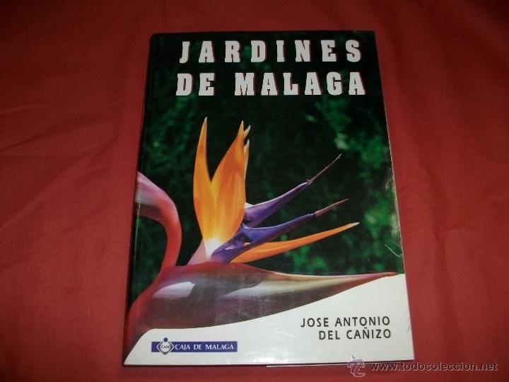 Libros de segunda mano: JARDINES DE M&Aacute;LAGA. Jos&eacute; Antonio del Ca&ntilde;izo - Foto 1