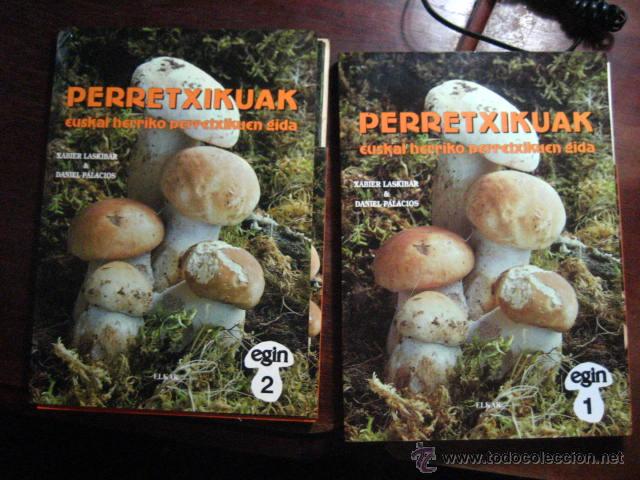 Libri di seconda mano: perretxikuak. SETAS DEL PAIS VASCO. VOL I y II. laskibar, xabier y palacios,daniel. egin BOTANICA