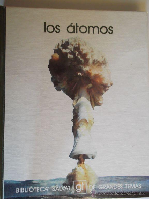Libros de segunda mano de ciencias: Los &aacute;tomos. Biblioteca Salvat de Grandes Temas, n&ordm;  6. - Foto 1