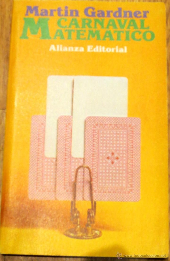 Libros de segunda mano de ciencias: CARNAVAL MATEM&Aacute;TICO MARTIN GARDNER ALIANZA EDITORIAL A&Ntilde;O 1981 - Foto 1