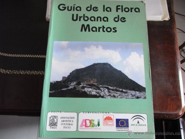 Libros de segunda mano: Gu&iacute;a de la flora urbana de Martos. - Foto 1