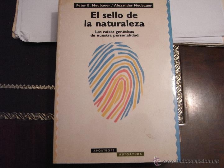 Libros de segunda mano: El sello de la naturaleza. Las ra&iacute;ces gen&eacute;ticas de nuestra personalidad. P. B. Neubauer, A. Neubauer