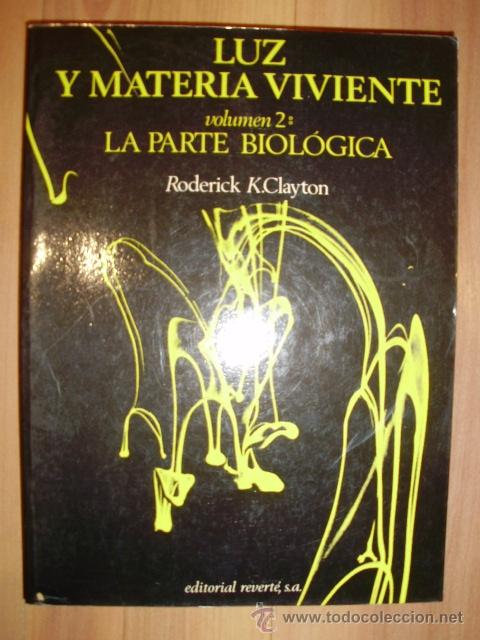 Libros de segunda mano: LUZ Y MATERIA VIVIENTE. Volumen 2&ordm;: LA PARTE BIOL&Oacute;GICA Barcelona, 1974)