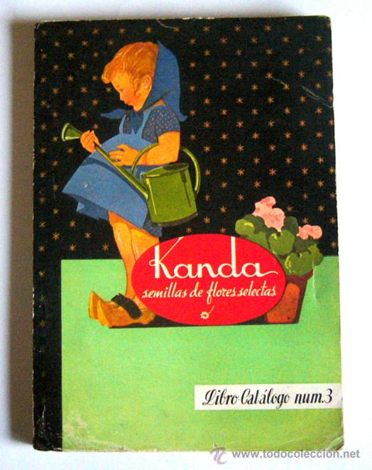 Libros de segunda mano: KANDA - SEMILLAS DE FLORES SELECTAS - LIBRO CATALOGO N&ordm; 3 -1950 - Foto 1