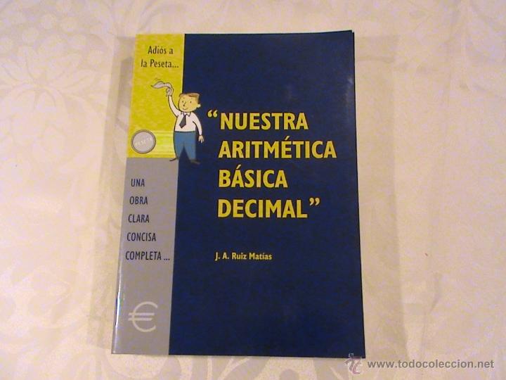 Gebrauchte B&uuml;cher der Wissenschaften: Nuestra aritm&eacute;tica b&aacute;sica decimal. (autor: J.A. Ru&iacute;z Mat&iacute;as)