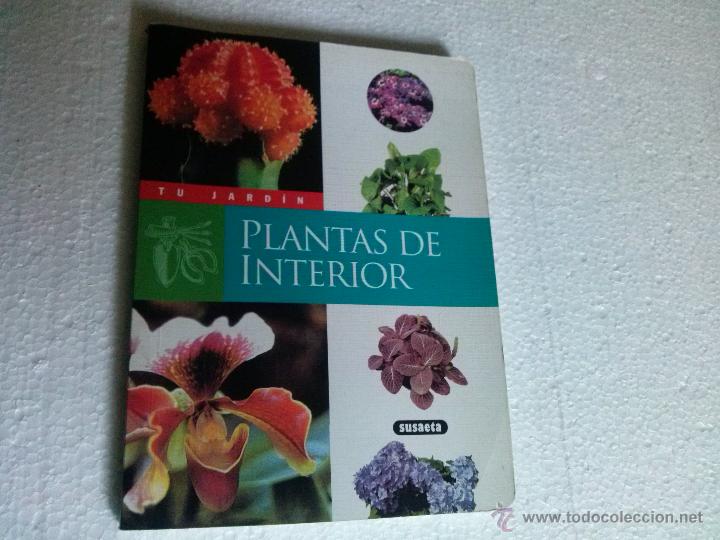 Libros de segunda mano: LIBRO PLANTAS DE INTERIOR. TU JARDIN DE LA EDITORIAL SUSAETA - Foto 1