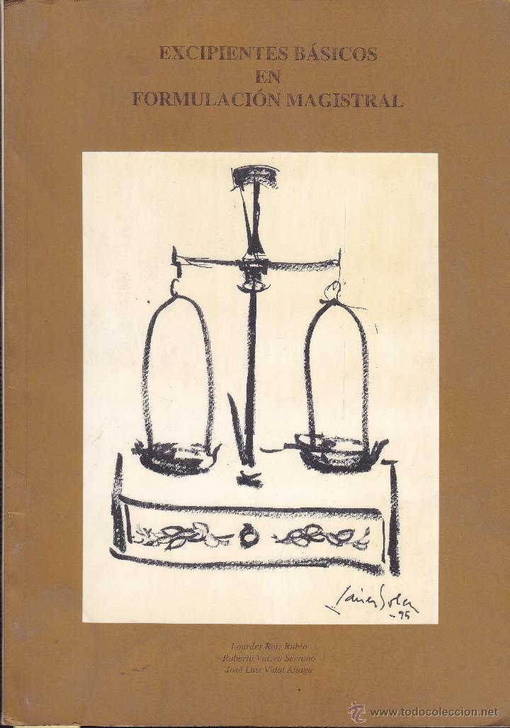 Libri di seconda mano: EXCIPIENTES B&Aacute;SICOS EN FORMULACI&Oacute;N MAGISTRAL &middot;&middot; FARMACIA &middot; FARMACEUTICOS &middot; ALICANTE