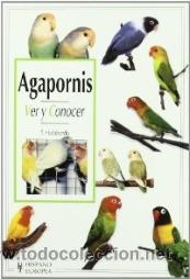 Second hand books: AGAPORNIS, INSEPARABLES, VER Y CONOCER. COLECCION ANIMALES DE COMPA&Ntilde;IA