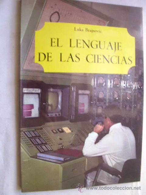 Libros de segunda mano de ciencias: EL LENGUAJE DE LAS CIENCIAS. BRJNOVIC, Luka. 1966 - Foto 1