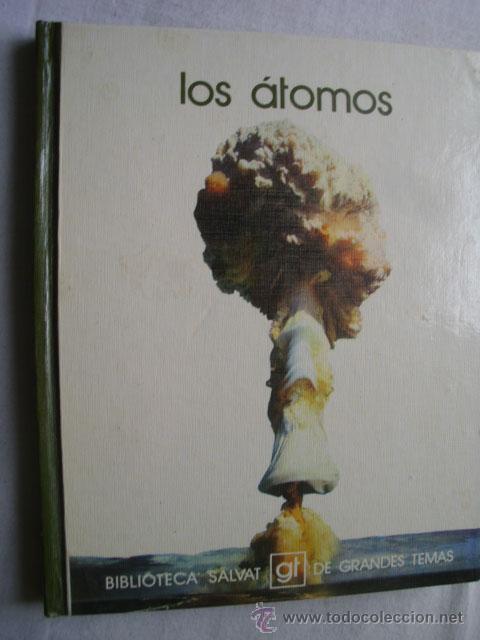 Libros de segunda mano de ciencias: LOS &Aacute;TOMOS. MONTOTO, Amadeo. 1973 - Foto 1