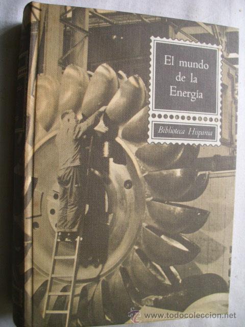 Libros de segunda mano de ciencias: EL MUNDO DE LA ENERG&Iacute;A. POSTIGO, Luis. 1965 - Foto 1