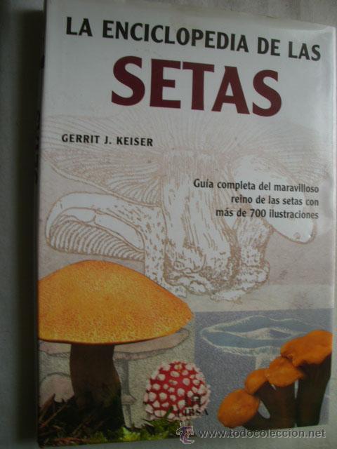 Libros de segunda mano: LA ENCICLOPEDIA DE LAS SETAS.  KEISER, Gerrit J. 2005 - Foto 1